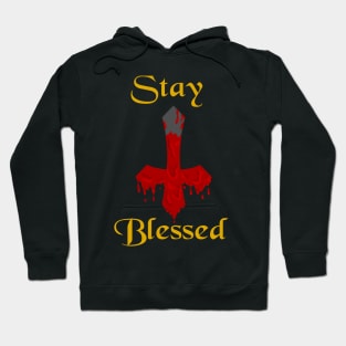 Stay Blessed Hoodie